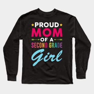 Proud Mom Of A Second grade Girl Back To School Long Sleeve T-Shirt